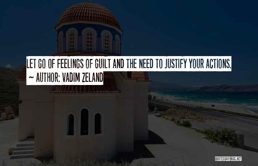 Let Go Of Guilt Quotes By Vadim Zeland