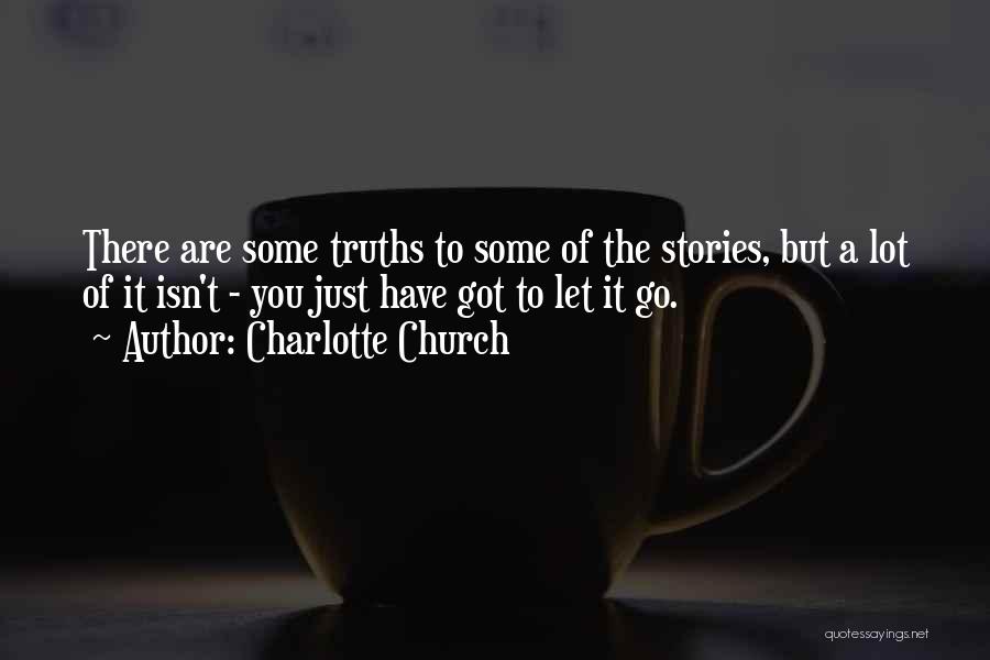 Let Go Of It Quotes By Charlotte Church