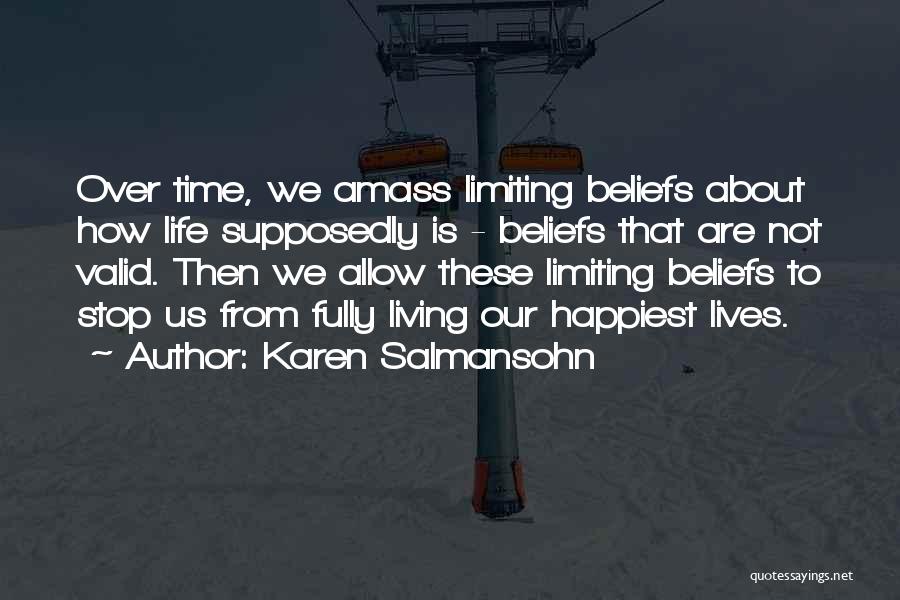 Let Go Of Limiting Beliefs Quotes By Karen Salmansohn