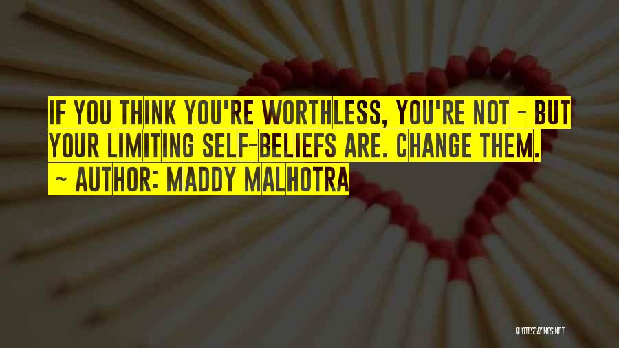 Let Go Of Limiting Beliefs Quotes By Maddy Malhotra