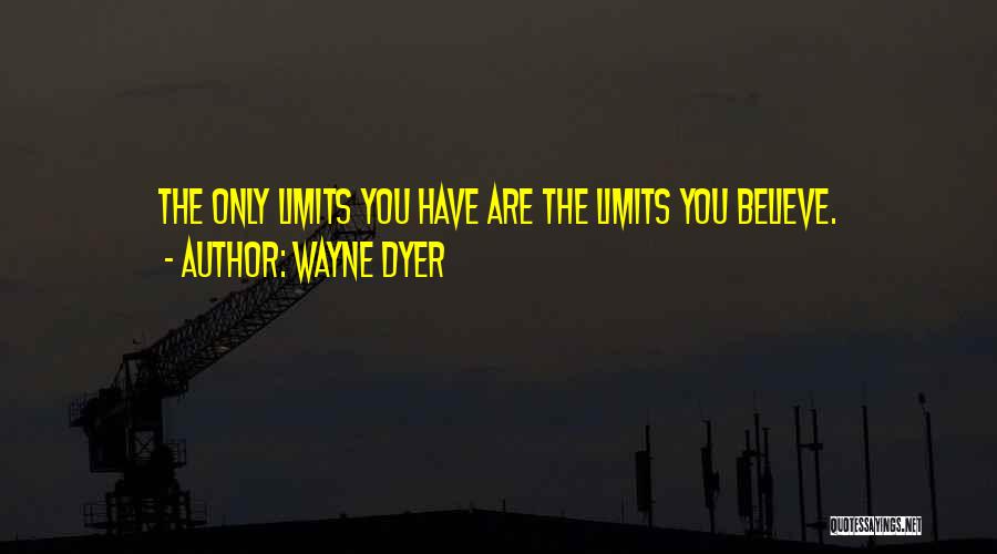 Let Go Of Limiting Beliefs Quotes By Wayne Dyer