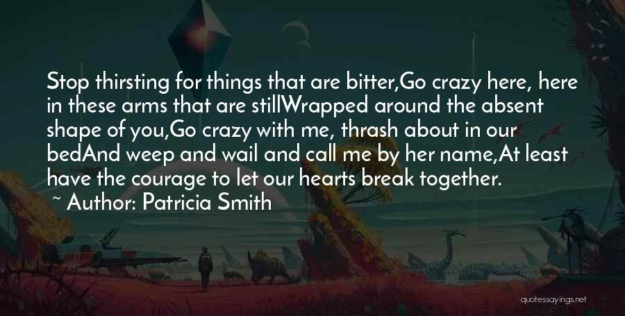 Let Go Of Me Quotes By Patricia Smith