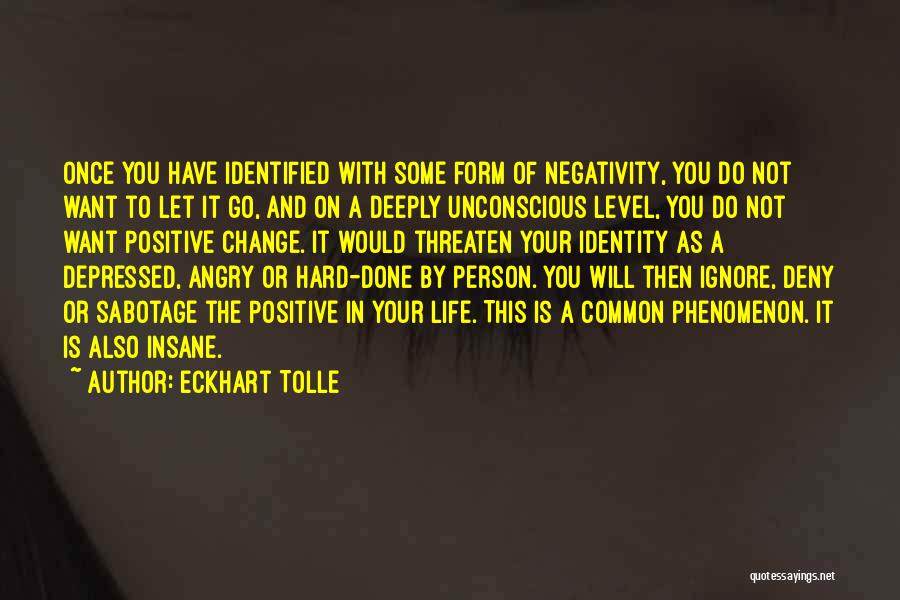 Let Go Of Negativity Quotes By Eckhart Tolle