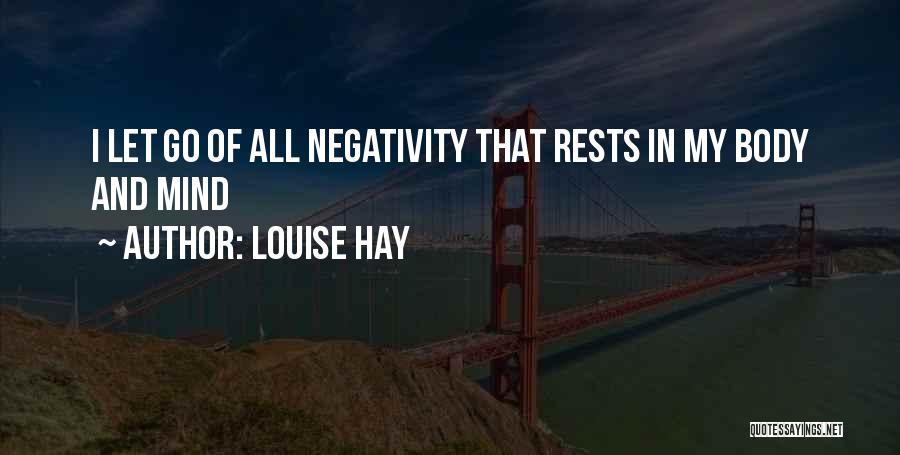 Let Go Of Negativity Quotes By Louise Hay