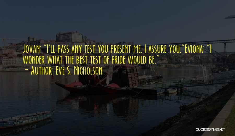 Let Go Of Pride Quotes By Eve S. Nicholson