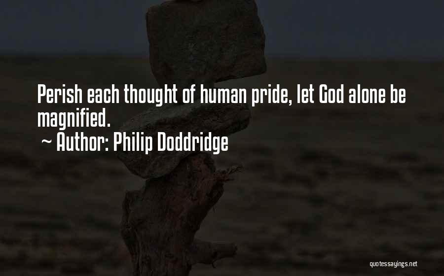 Let Go Of Pride Quotes By Philip Doddridge