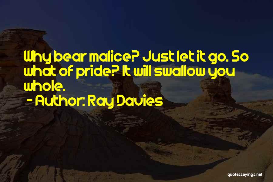 Let Go Of Pride Quotes By Ray Davies