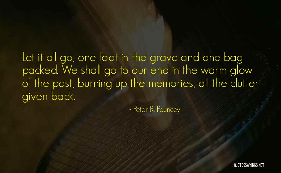 Let Go Of The Past Quotes By Peter R. Pouncey Let Go Of The Past Quotes By Peter R. Pouncey