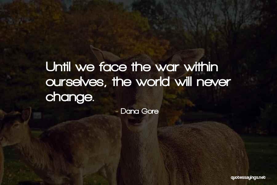 Let Go Of The Things You Cannot Change Quote Quotes By Dana Gore Let Go Of The Things You Cannot Change Quote Quotes By Dana Gore