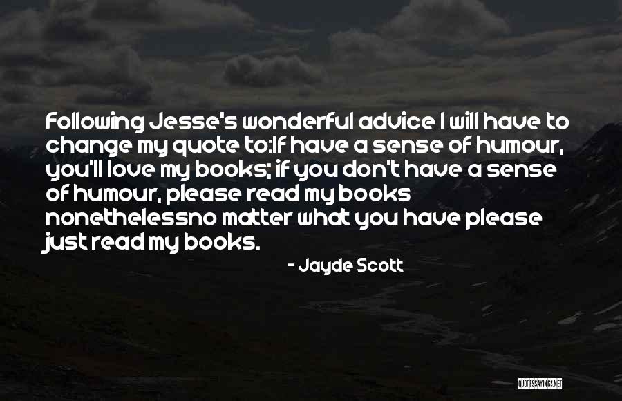 Let Go Of The Things You Cannot Change Quote Quotes By Jayde Scott Let Go Of The Things You Cannot Change Quote Quotes By Jayde Scott