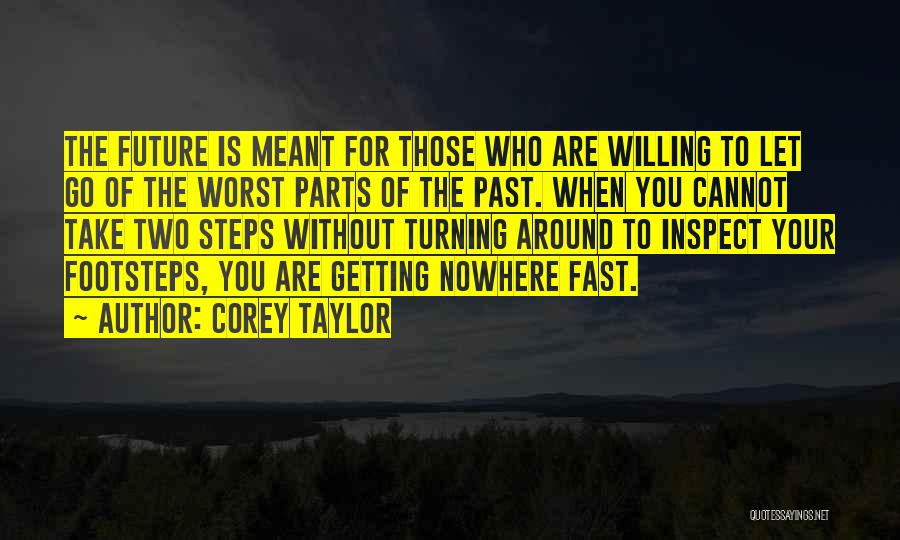 Let Go The Past Quotes By Corey Taylor