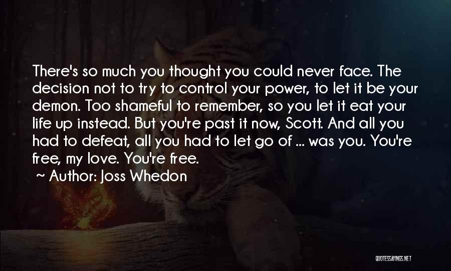 Let Go The Past Quotes By Joss Whedon