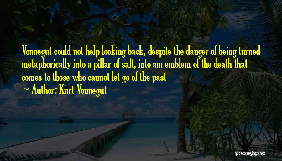 Let Go The Past Quotes By Kurt Vonnegut