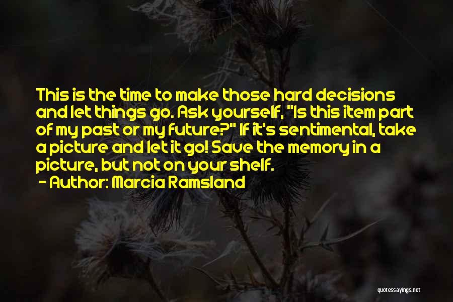 Let Go The Past Quotes By Marcia Ramsland
