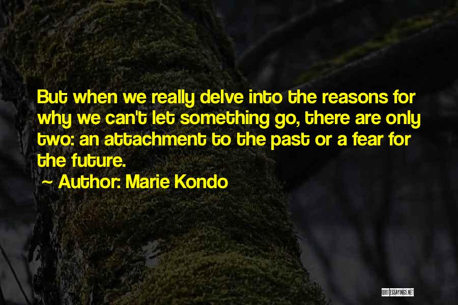 Let Go The Past Quotes By Marie Kondo