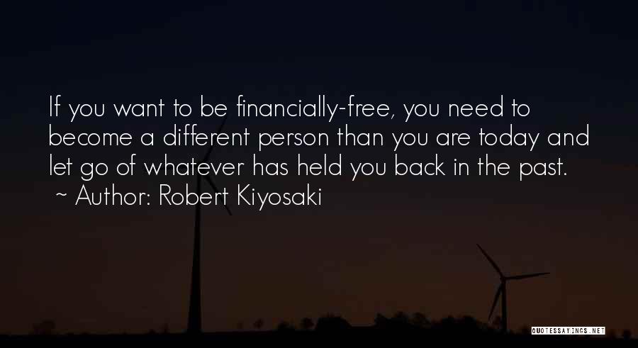 Let Go The Past Quotes By Robert Kiyosaki