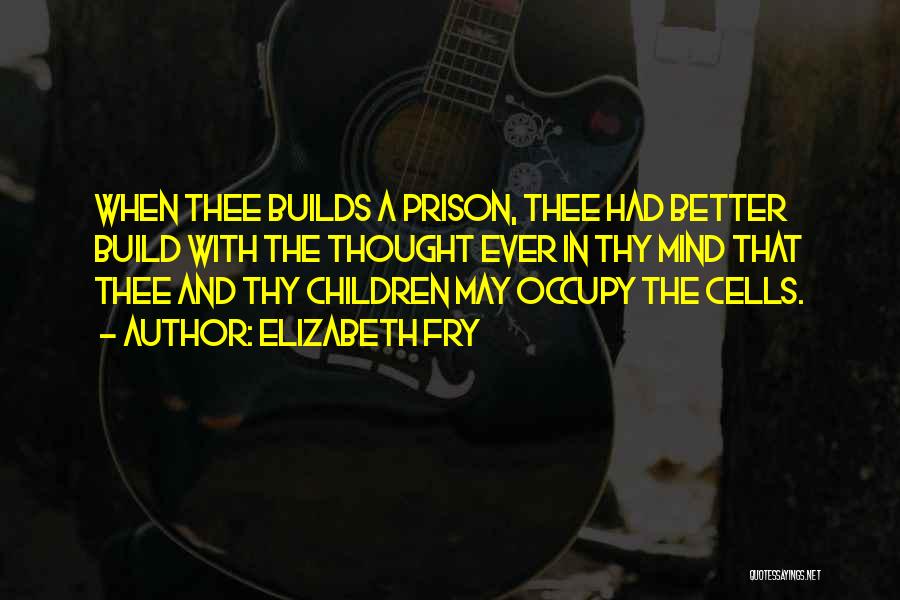 Let Go To Prison Quotes By Elizabeth Fry