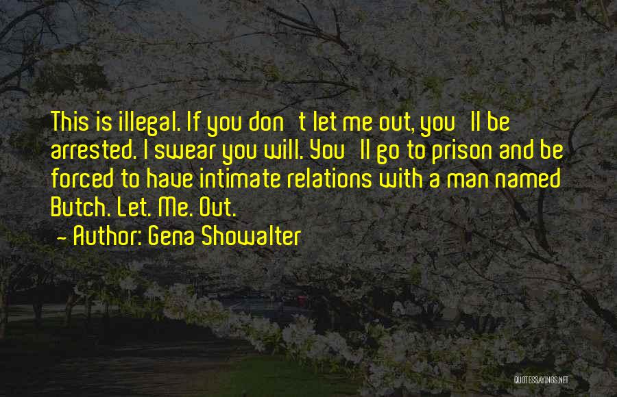 Let Go To Prison Quotes By Gena Showalter