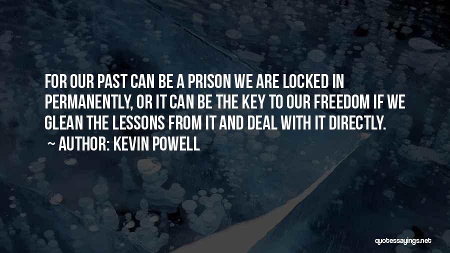 Let Go To Prison Quotes By Kevin Powell