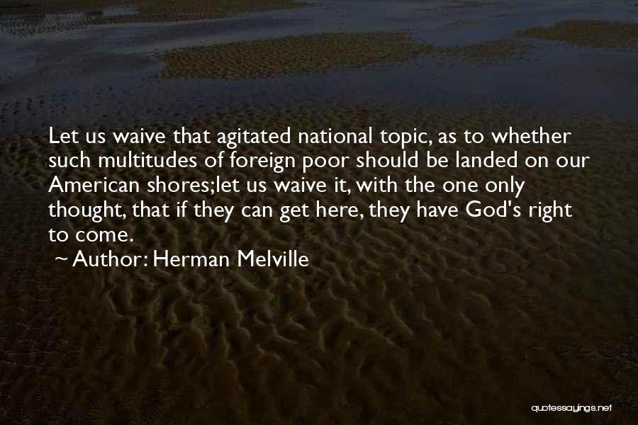 Let God Be God Quotes By Herman Melville