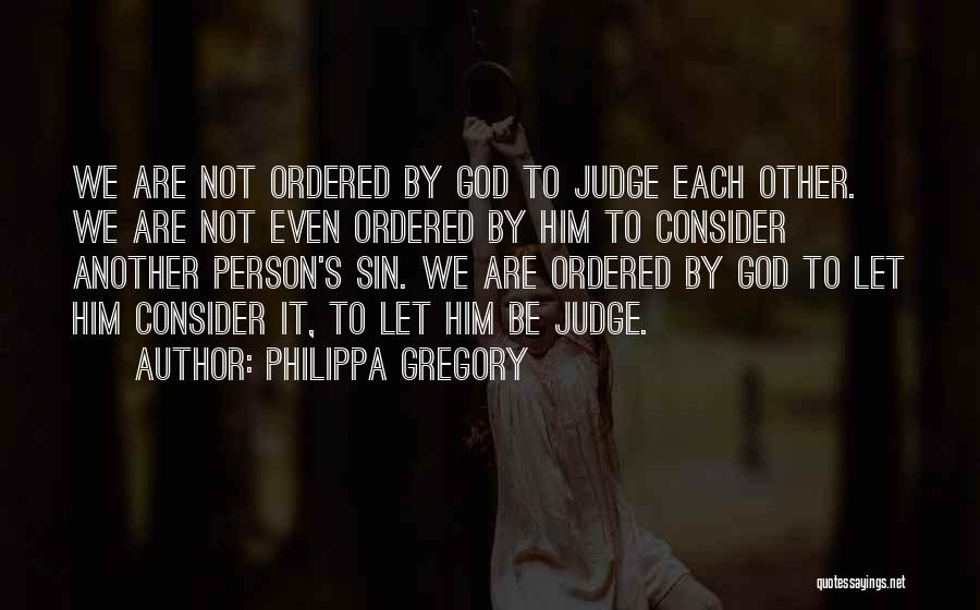 Let God Be God Quotes By Philippa Gregory