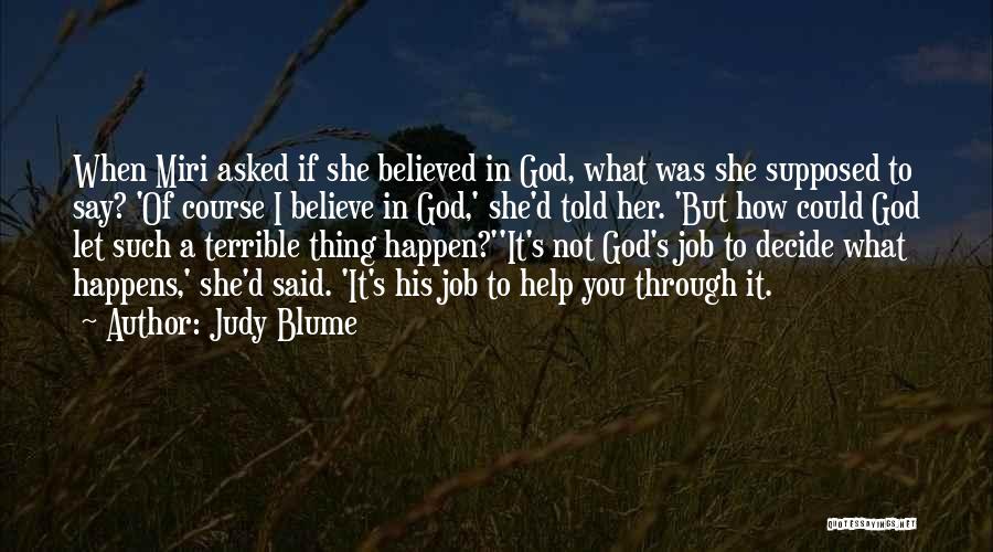 Let God Decide Quotes By Judy Blume