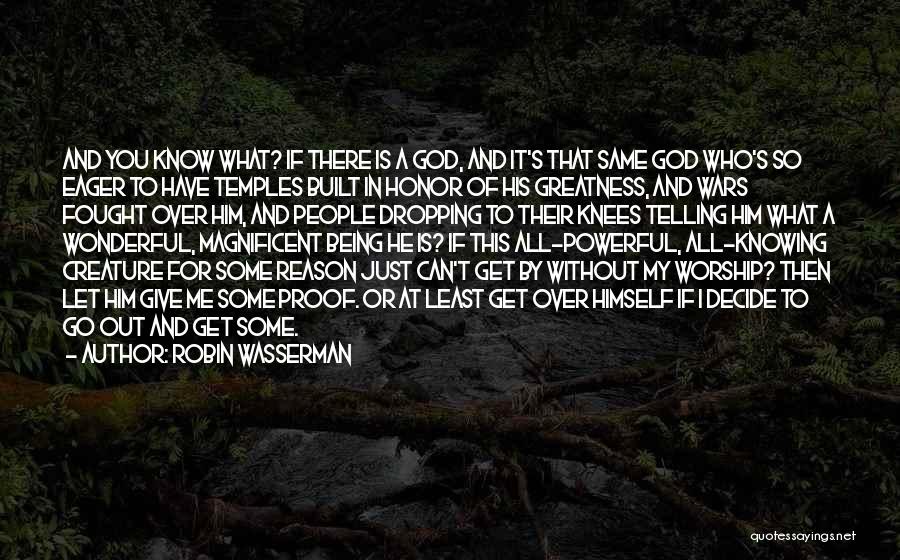 Let God Decide Quotes By Robin Wasserman