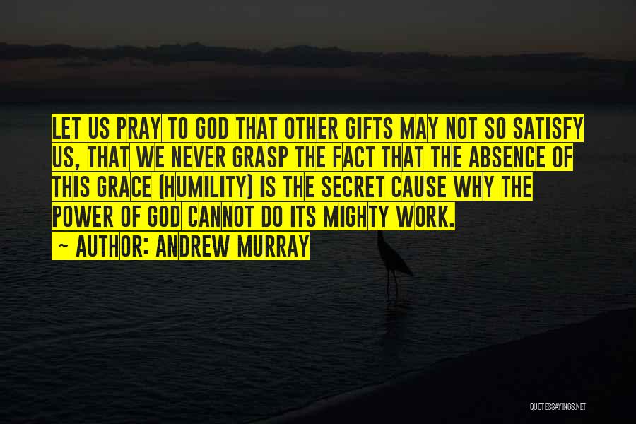 Let God Do The Work Quotes By Andrew Murray