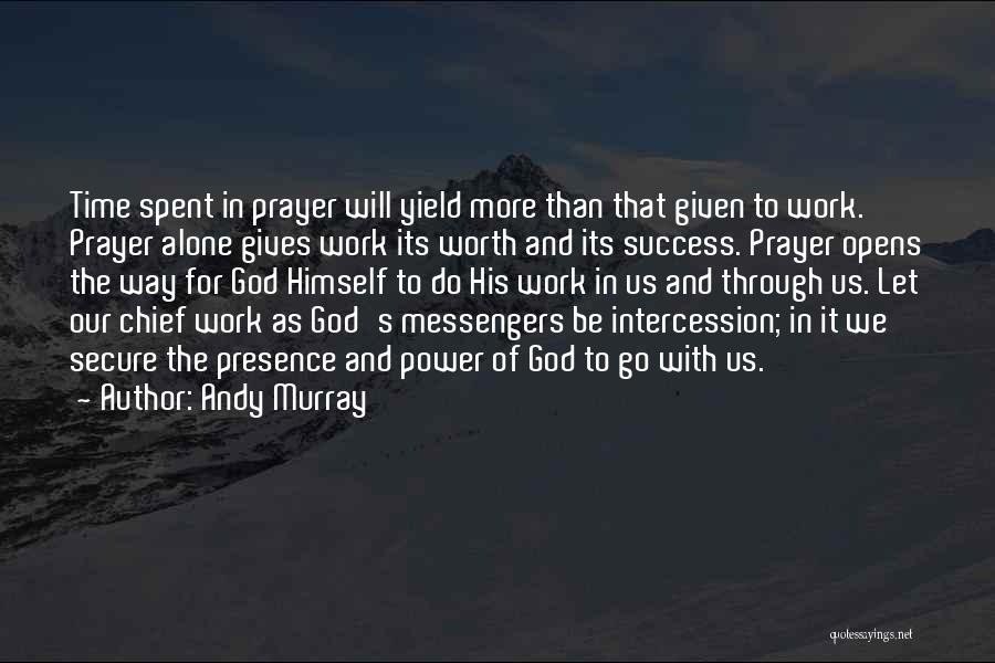 Let God Do The Work Quotes By Andy Murray