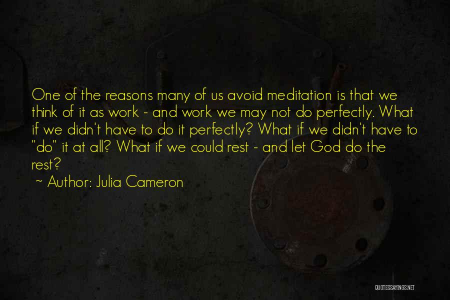 Let God Do The Work Quotes By Julia Cameron