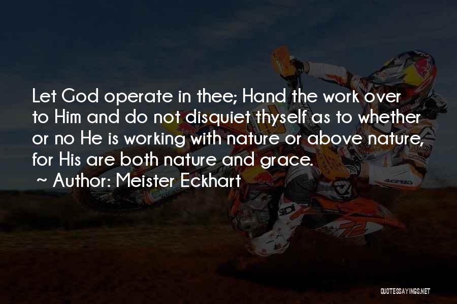 Let God Do The Work Quotes By Meister Eckhart