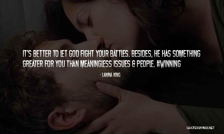 Let God Fight For You Quotes By LaNina King