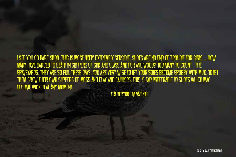 Let Grow Quotes By Catherynne M Valente Let Grow Quotes By Catherynne M Valente