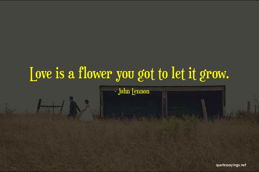 Let Grow Quotes By John Lennon
