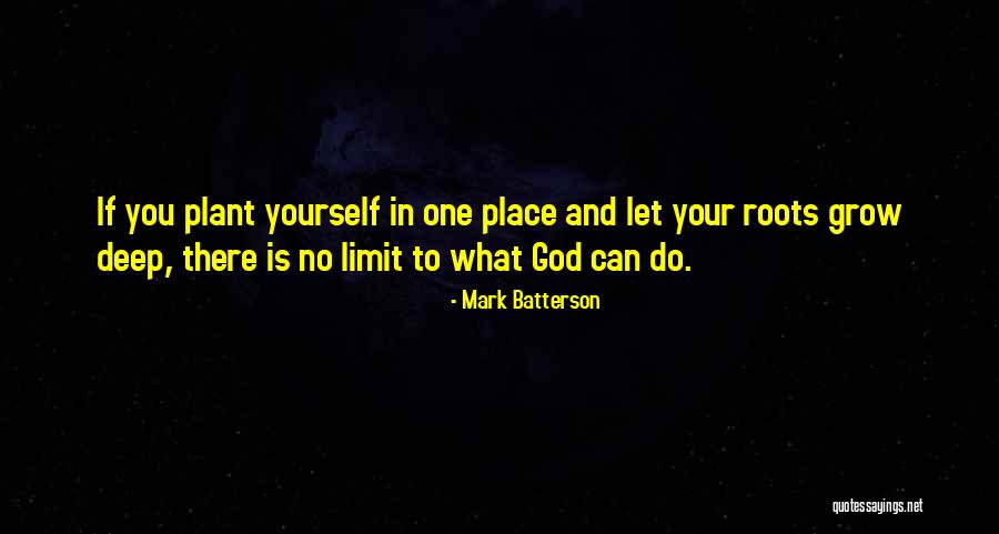 Let Grow Quotes By Mark Batterson Let Grow Quotes By Mark Batterson