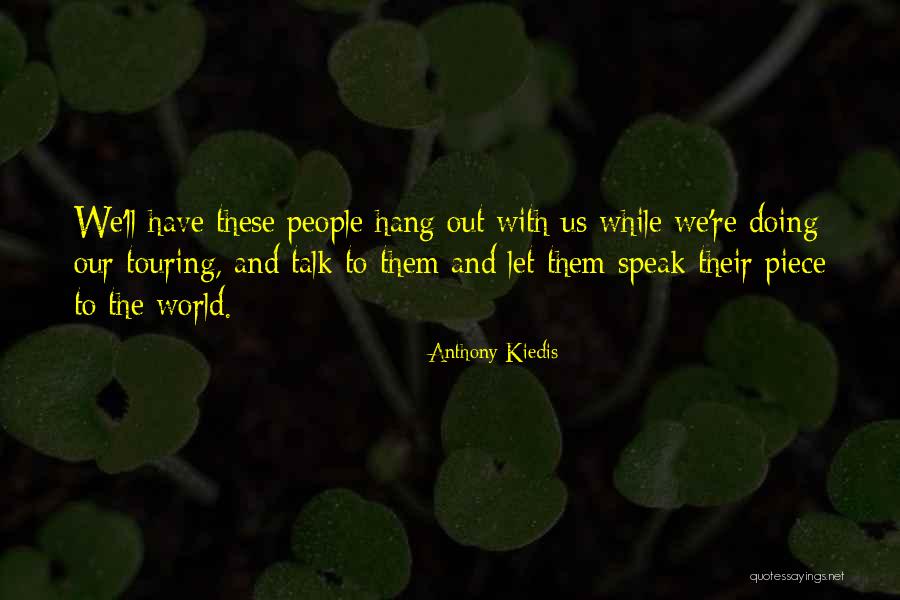 Let Hang Out Quotes By Anthony Kiedis Let Hang Out Quotes By Anthony Kiedis