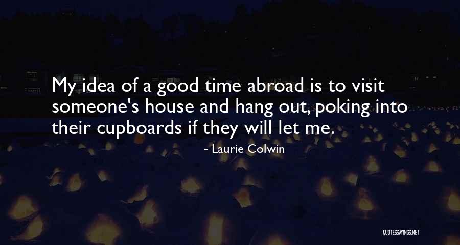 Let Hang Out Quotes By Laurie Colwin Let Hang Out Quotes By Laurie Colwin