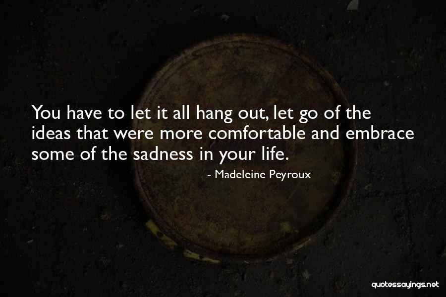 Let Hang Out Quotes By Madeleine Peyroux