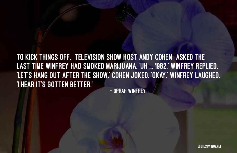 Let Hang Out Quotes By Oprah Winfrey Let Hang Out Quotes By Oprah Winfrey
