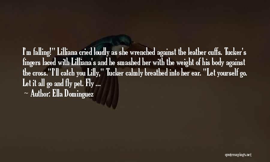 Let Her Fly Quotes By Ella Dominguez