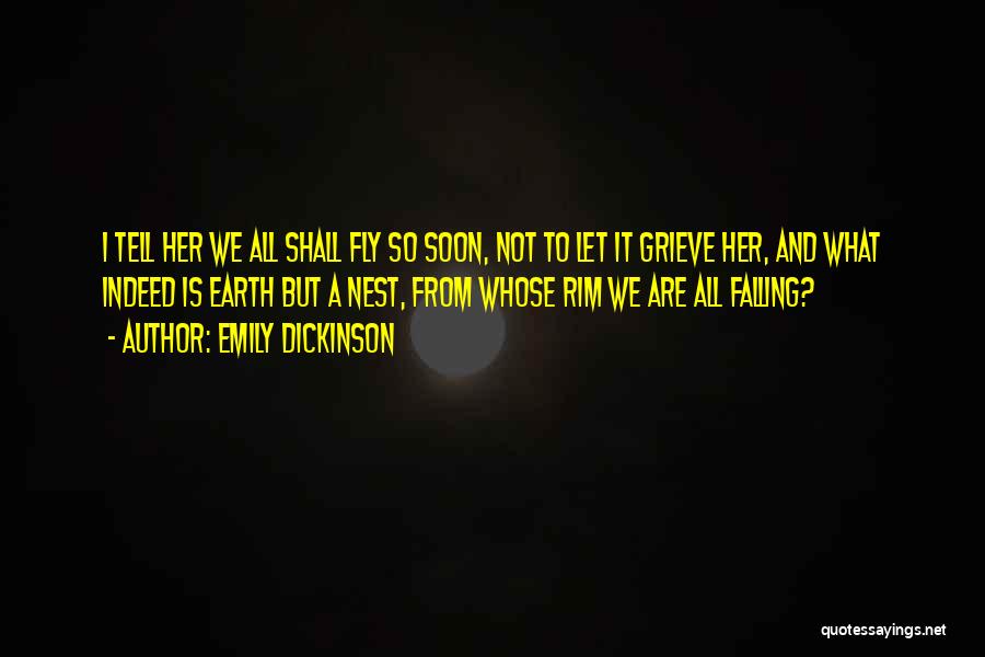 Let Her Fly Quotes By Emily Dickinson