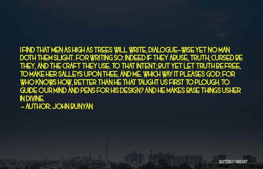 Let Her Free Quotes By John Bunyan