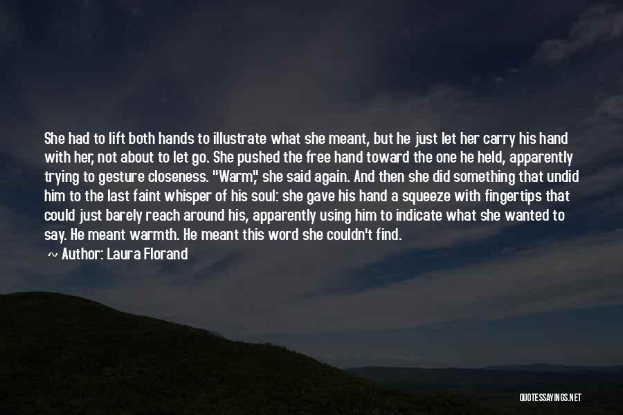 Let Her Free Quotes By Laura Florand