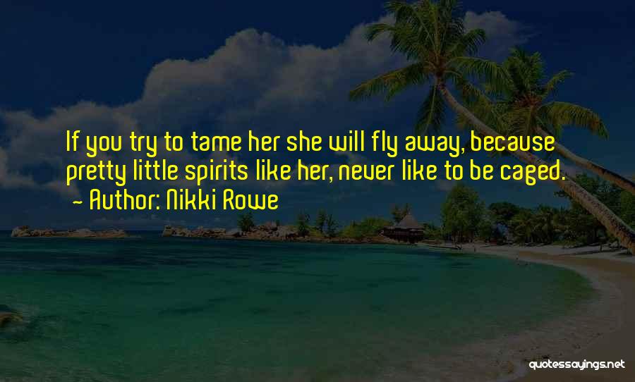 Let Her Free Quotes By Nikki Rowe
