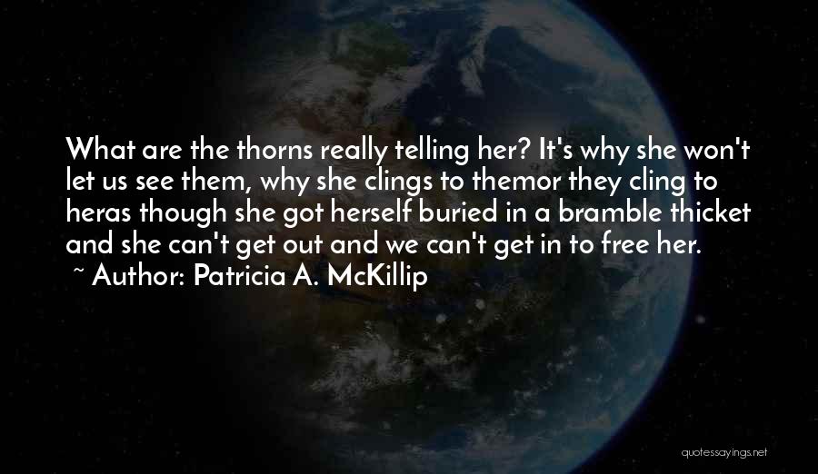 Let Her Free Quotes By Patricia A. McKillip