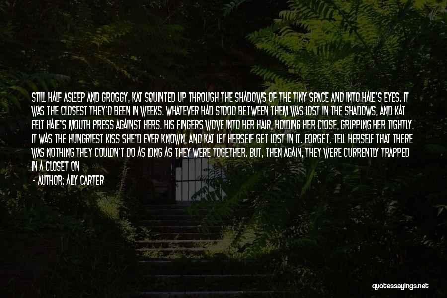 Let Her Get Away Quotes By Ally Carter Let Her Get Away Quotes By Ally Carter