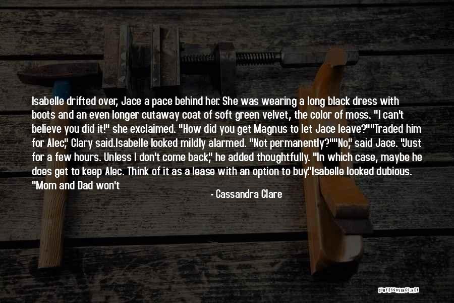 Let Her Get Away Quotes By Cassandra Clare