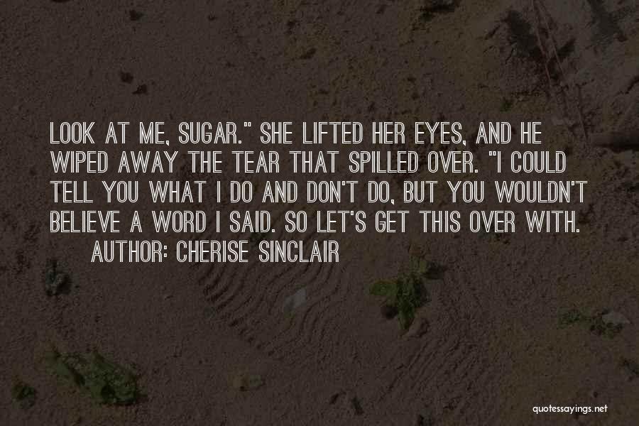 Let Her Get Away Quotes By Cherise Sinclair