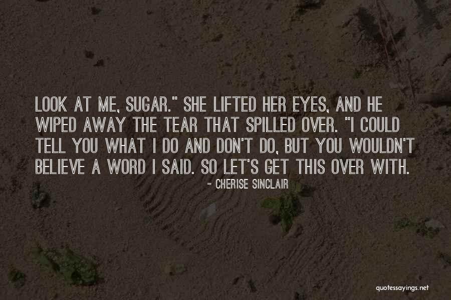 Let Her Get Away Quotes By Cherise Sinclair