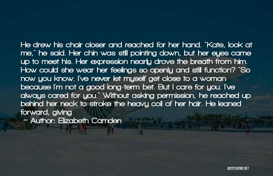 Let Her Get Away Quotes By Elizabeth Camden Let Her Get Away Quotes By Elizabeth Camden